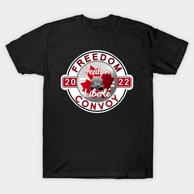 TRUCKERS FOR FREEDOM -LIBERTE - FREEDOM CONVOY 2022 TRUCKERS RED T-Shirt by KathyNoNoise